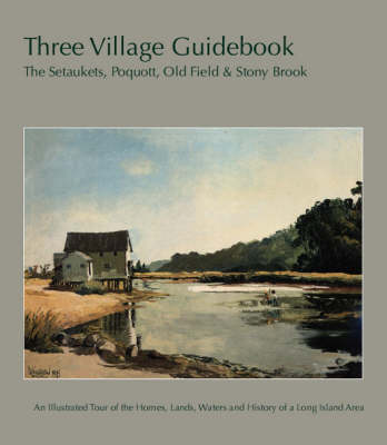 Book cover for Three Village Guidebook: the Sekaukets, Old Field and Stony Brook