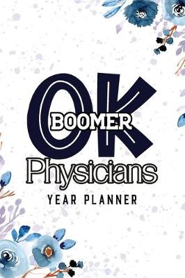 Book cover for OK Boomer Physicians Year Planner