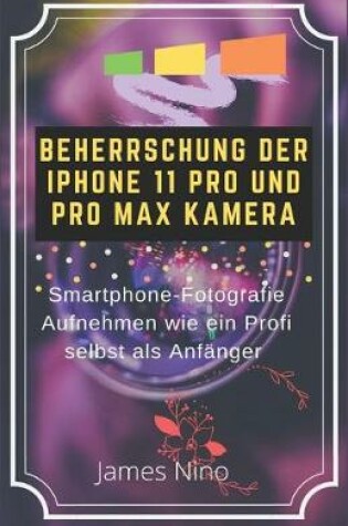 Cover of Beherrschung Der iPhone 11 Pro Und Pro Max Kamera
