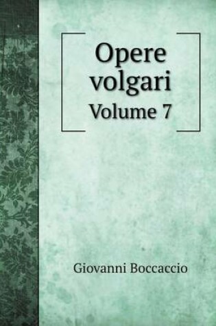 Cover of Opere volgari Volume 7