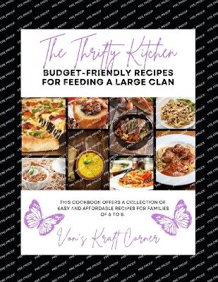 Book cover for The Thrifty Kitchen Budget-Friendly Recipes for Feeding a Large Clan