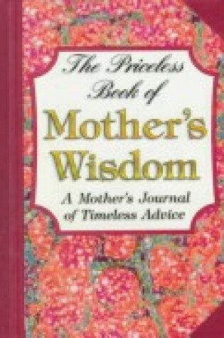 Cover of The Priceless Book of Mother's Wisdom