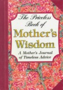 Book cover for The Priceless Book of Mother's Wisdom