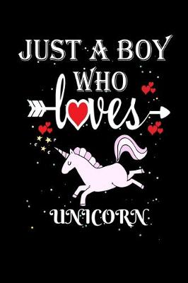 Book cover for Just a Boy Who Loves Unicorn