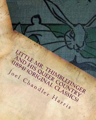 Book cover for Little Mr. Thimblefinger and his Queer Country (1894) (Original Classics)