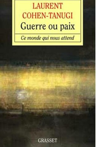 Cover of Guerre Ou Paix