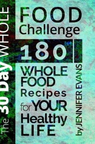 Cover of The 30 Day Whole Food Challenge