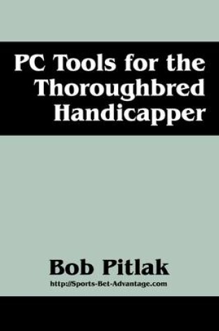 Cover of PC Tools for the Thoroughbred Handicapper