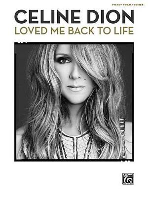 Book cover for Celine Dion: Loved Me Back to Life