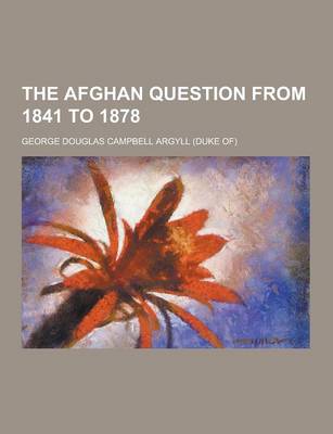 Book cover for The Afghan Question from 1841 to 1878