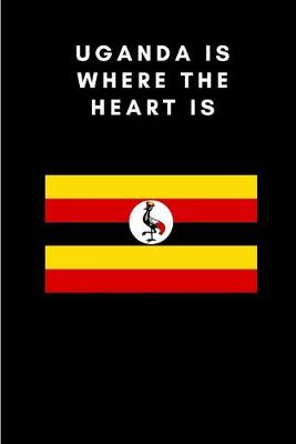 Book cover for Uganda is where the heart is