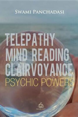 Cover of Telepathy, Mind Reading, Clairvoyance, and Other Psychic Powers