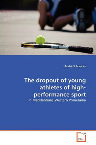 Cover of The dropout of young athletes of high-performance sport