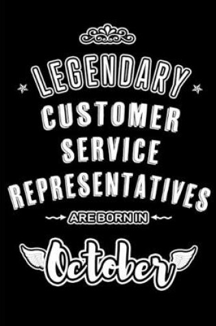 Cover of Legendary Customer Service Representatives are born in October