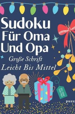 Cover of Sudoku Für Oma Und Opa Große Schrift Leicht Bis Mittel