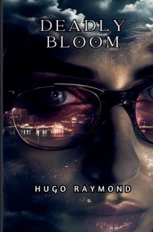 Cover of Deadly Bloom