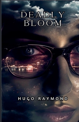 Cover of Deadly Bloom