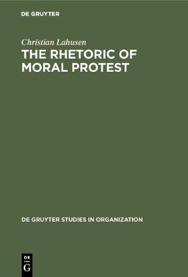 Cover of The Rhetoric of Moral Protest