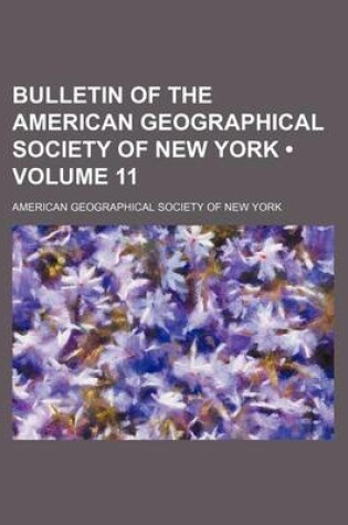 Cover of Bulletin of the American Geographical Society of New York (Volume 11)