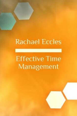 Cover of Effective Time Management, Become Super Efficient, Get More Done, Hypnotherapy, Self Hypnosis CD