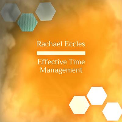 Book cover for Effective Time Management, Become Super Efficient, Get More Done, Hypnotherapy, Self Hypnosis CD