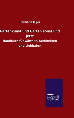 Book cover for Gartenkunst und Garten sonst und jetzt