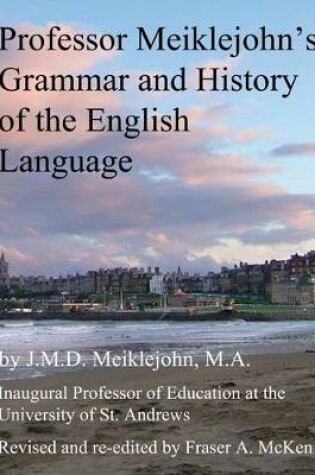 Cover of Professor Meiklejohn's Grammar and History of the English Language