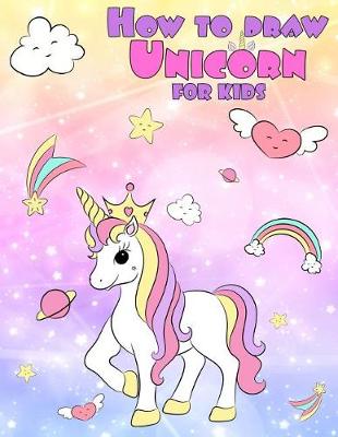 Book cover for How to Draw Unicorn for Kids