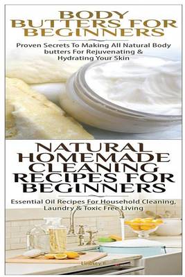 Cover of Body Butters for Beginners & Natural Homemade Cleaning Recipes for Beginners