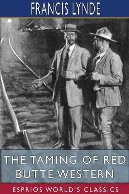 Book cover for The Taming of Red Butte Western (Esprios Classics)