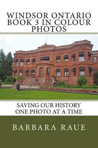 Cover of Windsor Ontario Book 3 in Colour Photos