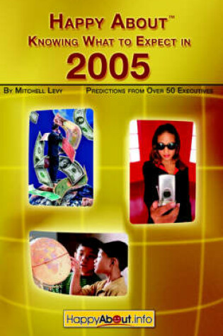 Cover of Happy About Knowing What to Expect in 2005