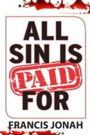 Cover of All Sin Is Paid for