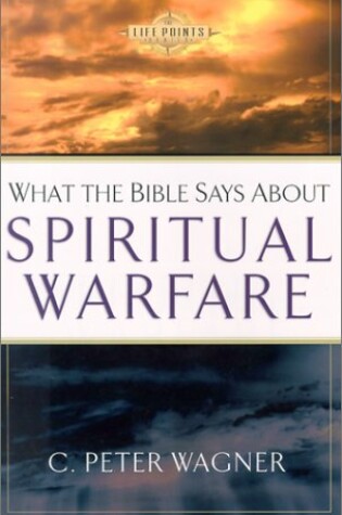 Cover of What the Bible Says About Spiritual Warfare