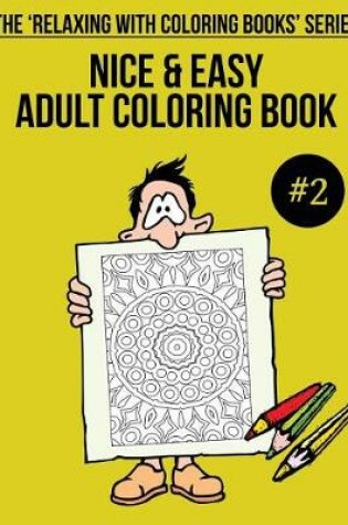 Cover of Nice & Easy Adult Coloring Book #2
