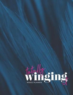 Cover of Totally winging it weekly planner
