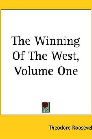 Cover of The Winning of the West, Volume One