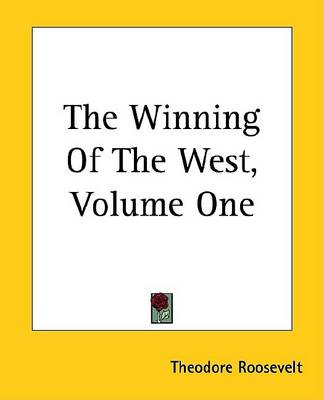 Book cover for The Winning of the West, Volume One