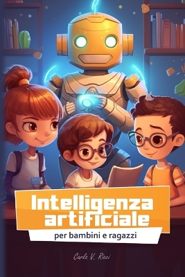 Book cover for Intelligenza artificiale per bambini e ragazzi