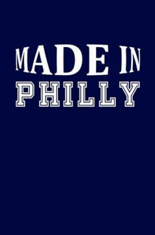 Cover of Made In Philly