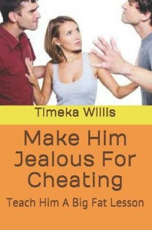 Cover of Make Him Jealous For Cheating