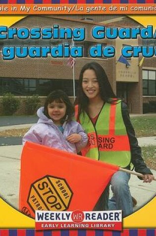 Cover of Crossing Guard / El Guardia de Cruce