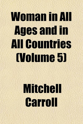 Book cover for Woman in All Ages and in All Countries (Volume 5)
