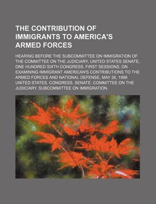 Book cover for The Contribution of Immigrants to America's Armed Forces