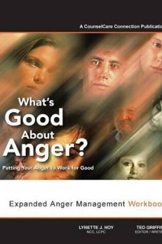 Cover of What's Good about Anger? Putting Your Anger to Work for Good