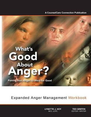 Book cover for What's Good about Anger? Putting Your Anger to Work for Good