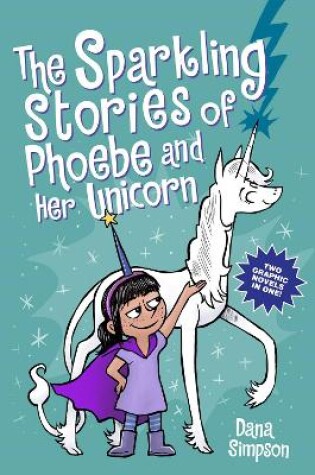 Cover of The Sparkling Stories of Phoebe and Her Unicorn