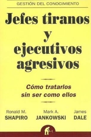 Cover of Jefes Tiranos y Ejecutivos Agresivos