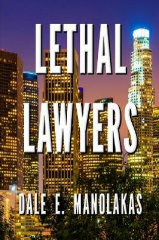 Cover of Lethal Lawyers