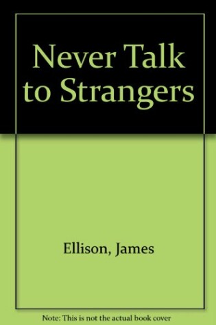 Cover of Never Talk to Strangers